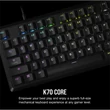 Kép 2/5 - CORSAIR Vezetékes Billentyűzet Gaming, K70 CORE RGB, Mechanikus, MLX Red switch, 104 gombos, US, fekete